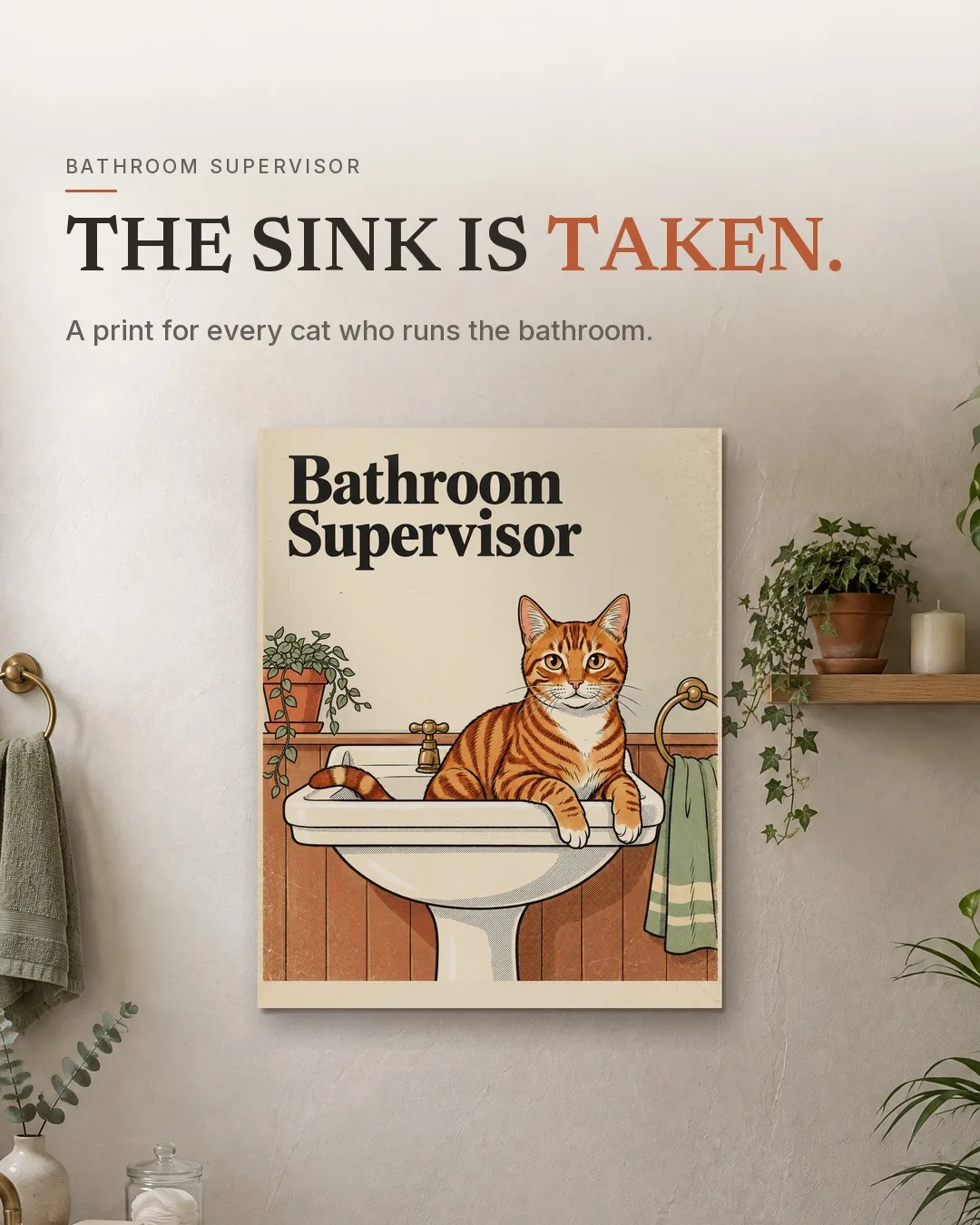 The Bathroom Supervisor: the framed print hanging on a wall in a room.