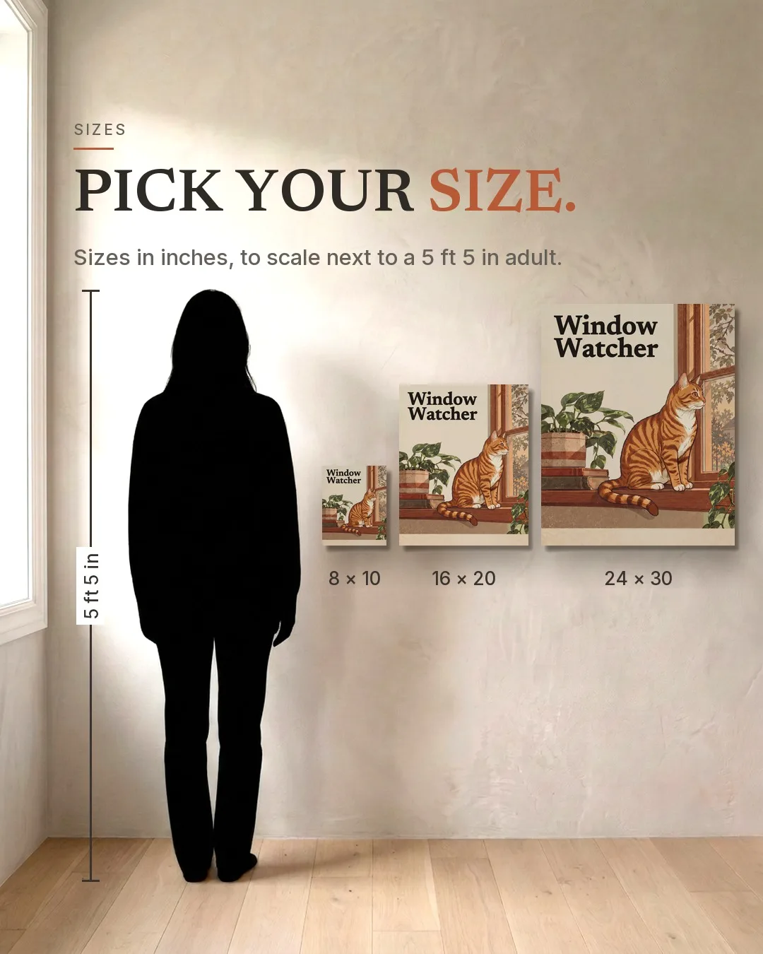 The Window Watcher: the three sizes, 8 × 10, 16 × 20 and 24 × 30 in, on a wall beside a 5 ft 5 in adult silhouette.